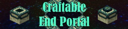 Craftable End Portal - портал в край для Minecraft 1.7.2