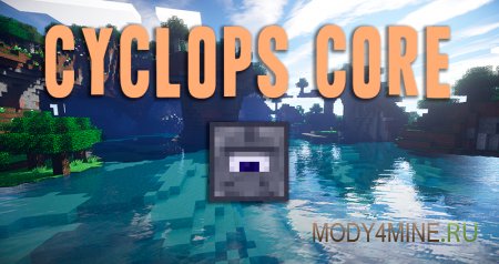 Cyclops Core 1.15.2, 1.14.4, 1.12.2-1.8