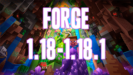 Forge для Minecraft 1.18, 1.18.1 и 1.18.2