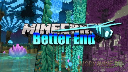 Better End - мод на улучшенный край в Minecraft 1.21.1, 1.20.4, 1.19.4, 1.18.2, 1.17.1 и 1.16.5