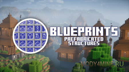 Blueprints Prefabricated Structures - мод на чертежи построек в Minecraft 1.21.4 и 1.20.1