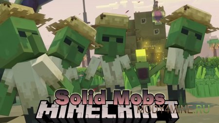 Solid Mobs - мод на твёрдых мобов в Minecraft 1.21.5, 1.20.6, 1.19.4 и 1.18.2