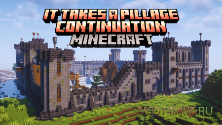It Takes A Pillage Continuation - мод на форты разбойников в Minecraft 1.21.11 и 1.20.1